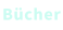 Bücher